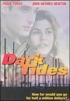 Dark tides