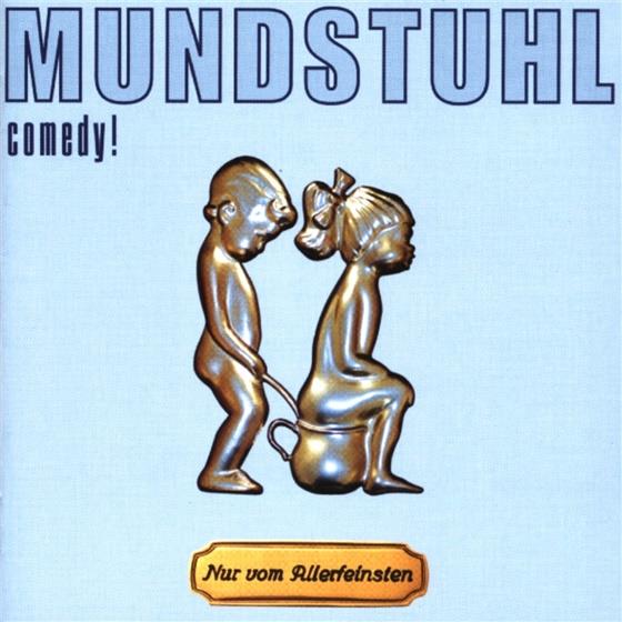 Mundstuhl - Nur Vom Allerfeinsten