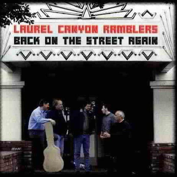 Laurel Canyon Ramblers - Back On The Streets Again