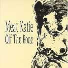 Meat Katie - Off The Bone
