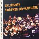 Bill Holman - Further Adventures