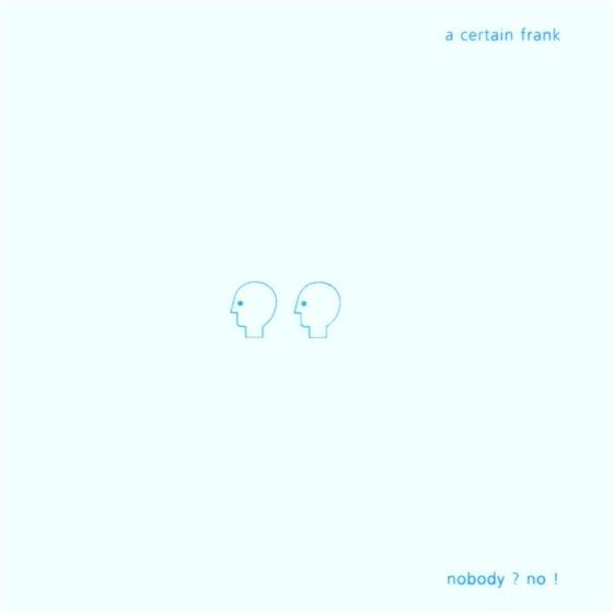 A Certain Frank - Nobody No
