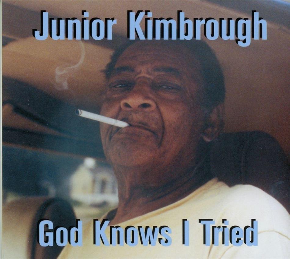 Junior Kimbrough - God Knows I Tried