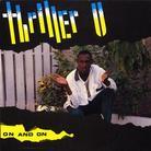 Thriller U - On And On