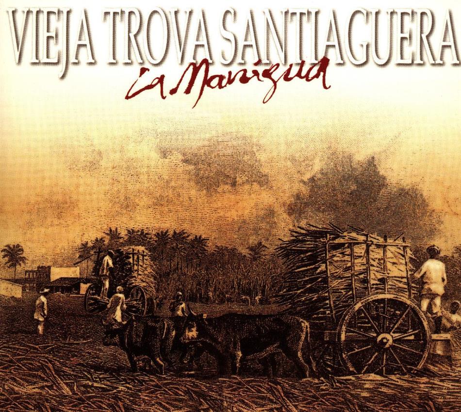 Vieja Trova Santiaguera - La Manigua