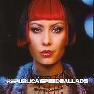 Republica - Speed Ballads