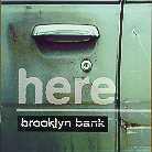 Here - Brooklyn Bank