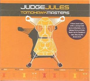 Judge Jules - Tomohawk Masters