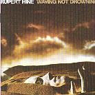 Rupert Hine - Waving Not Drowning