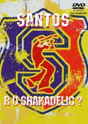 Santos - Are U Shakadelic?