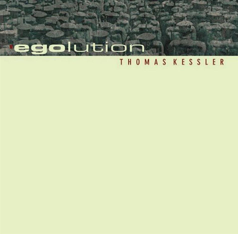 Thomas Kessler (*1937) - Egolution