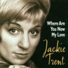 Jackie Trent - Where Are You Now