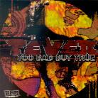 The Fever - Too Bad But True