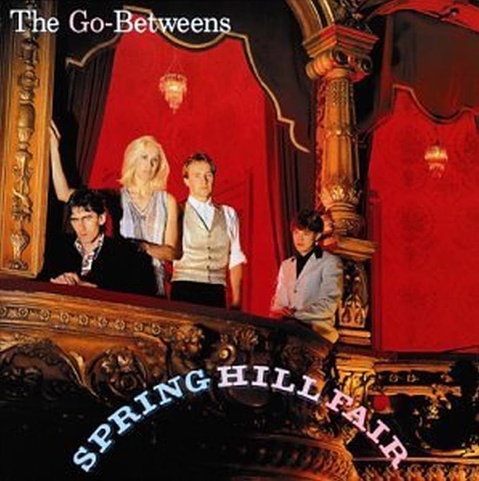 The Go-Betweens - Spring Hill Fair