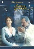 Cruel romance