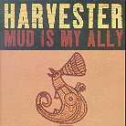 Harvester - Mud Is My Ally