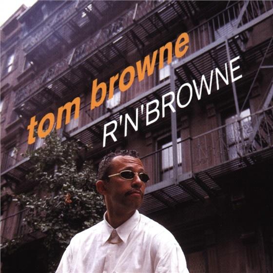 Tom Browne - R'n' Browne