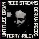Terry Riley - Reed Streams