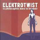 Elektrotwist - La Philosophie Dans Le Boudoir