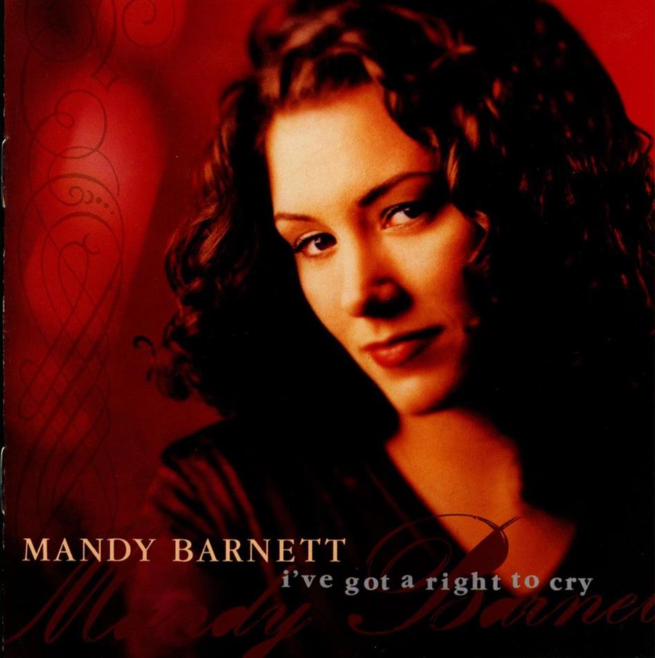 Mandy Barnett - I've Got A Right To Cry