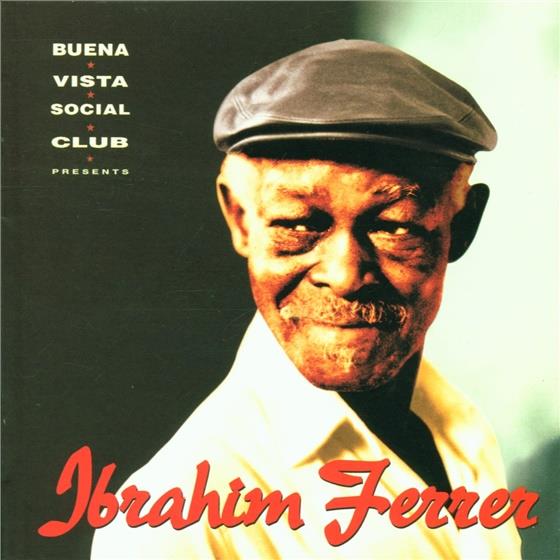 Ibrahim Ferrer - Buena Vista Social Club Presents