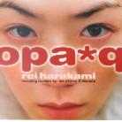 Rei Harakami - Opa*Q