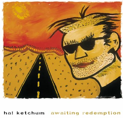 Hal Ketchum - Awaiting Redemption Manufactured On Demand, Curb