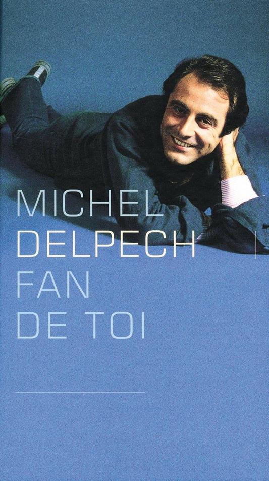 Michel Delpech - Fan De Toi