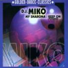 DJ Miko - My Sharona/Keep On