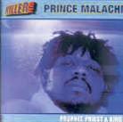 Prince Malachi - Prophet Priest & King