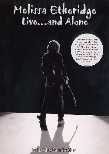 Etheridge Melissa - Live and alone Édition Deluxe, 2 DVD