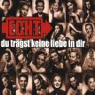 Echt - Du Trägst Keine Liebe In Dir