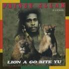 Prince Alla - Lion A Go Bite Yu