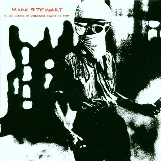 Mark Stewart - As The Veneer