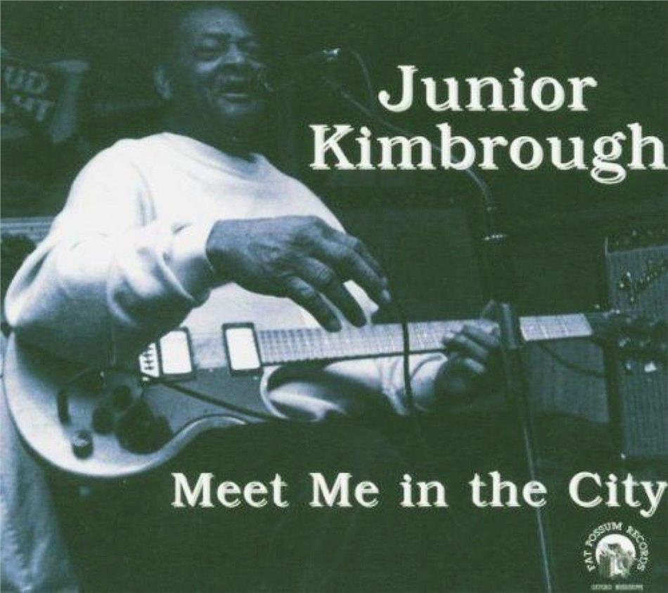 Junior Kimbrough - Meet Me In The City