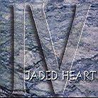 Jaded Heart - IV