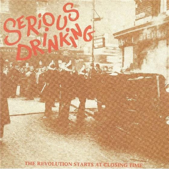 Serious Drinking - Revolution Starts At Closing Time 2 CD