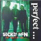 Perfect - Sickly Men Of Thirty Or So