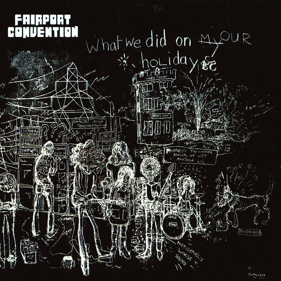 Fairport Convention - What We Did On Our Holidays