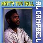 Al Campbell - Natty To Tall