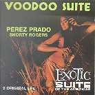 Perez Prado - Voodoo Suite / Exotic Suite