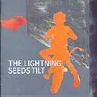 Lightning Seeds - Tilt