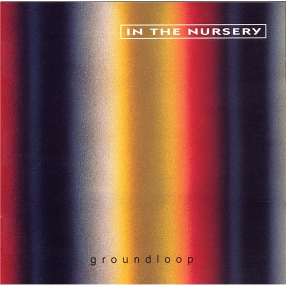 In The Nursery - Groundloop