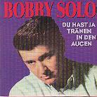 Bobby Solo - Du Hast Ja Tränen In Den Augen