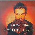 Keith Caputo - Died Laughing Limited Edition