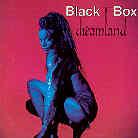 Black Box - Dreamland