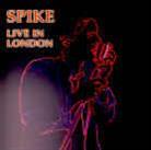 Spike - Live In London