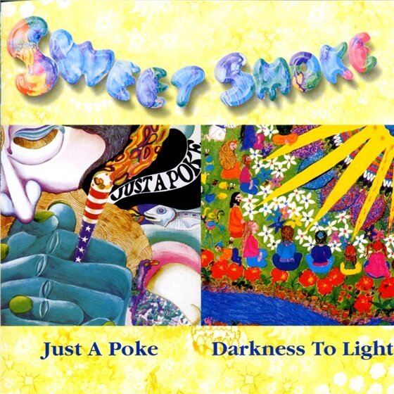 Sweet Smoke - Just A Poke/Darkness To Light