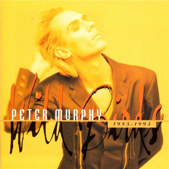 Peter Murphy (Bauhaus) - Wild Birds 85-95 - Best Of