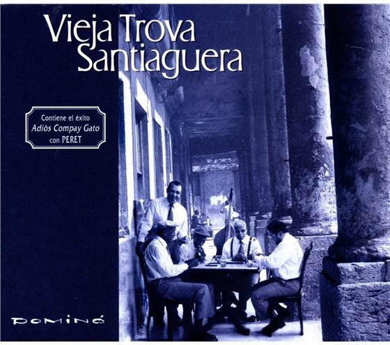 Vieja Trova Santiaguera - Domino